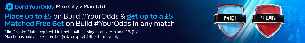 BYO Bet & Get - Man City v Man Utd 14:00 02/10