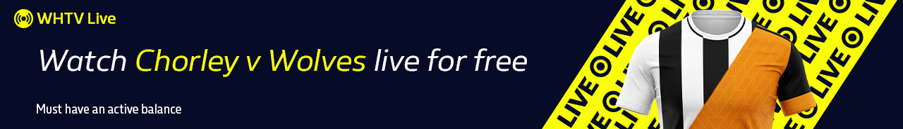 INPLAY: Chorley v Wolves - Watch live on WHTV - 22/01