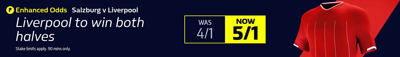 ENHANCED ODDS: Salzburg v Liverpool - Liverpool to win both halves - 10/12