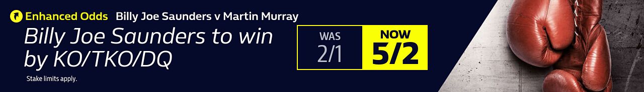 Billy Joe Saunders v Martin Murray Enhanced Odds - Billy Joe Saunders to win by KO/TKO/DQ