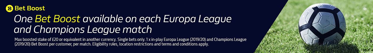 You will get an in-play Bet Boost of up to £20 which you can use on each Europa League and Champions League match