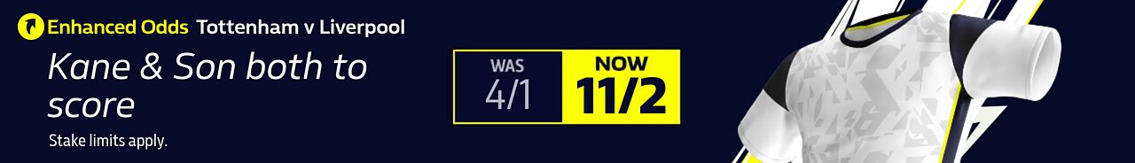 Tottenham v Liverpool Enhanced Odds Kane & Son both to score