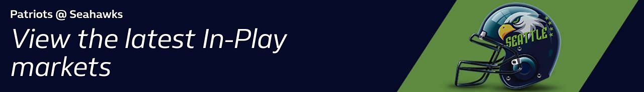 NFL Patriots @ Seahawks (21/09) - View the latest In-Play markets