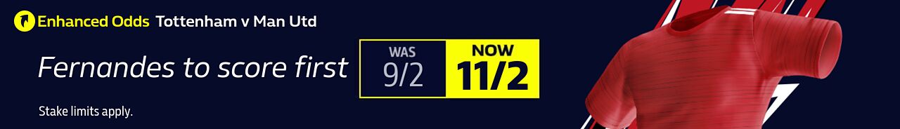 ENHANCED ODDS Tottenham v Man Utd 11/04 - Bruno 1st