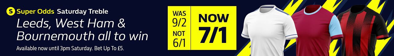 Sat Super Odds - Leeds, West Ham & Bournemouth All To Win